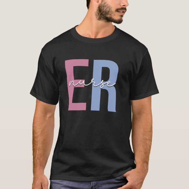 Er Nurse Emergency Nurse T-Shirt (Front)