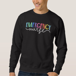 ER Nurse Emergency Room Nurse School women nursing Sweatshirt
