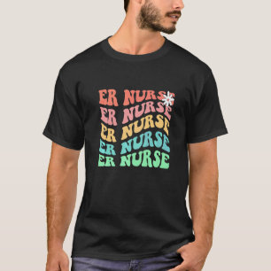 ER Nurse Future Nurse Nursing School Nurse Life Re T-Shirt