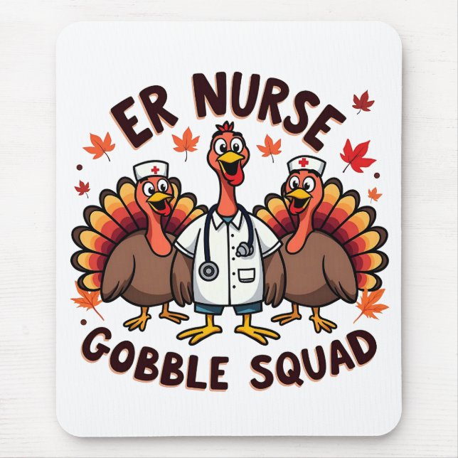 ER Nurse Gobble Squad Thanksgiving Nursing  Mouse Mat (Front)