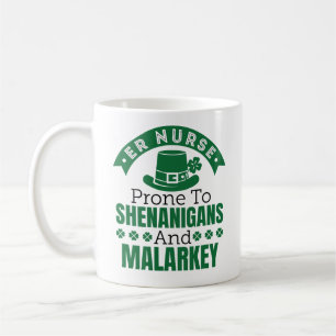 ER Nurse Prone to Shenanigans St Patricks Day  Coffee Mug