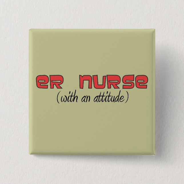 ER Nurse (With An Attitude) 15 Cm Square Badge (Front)