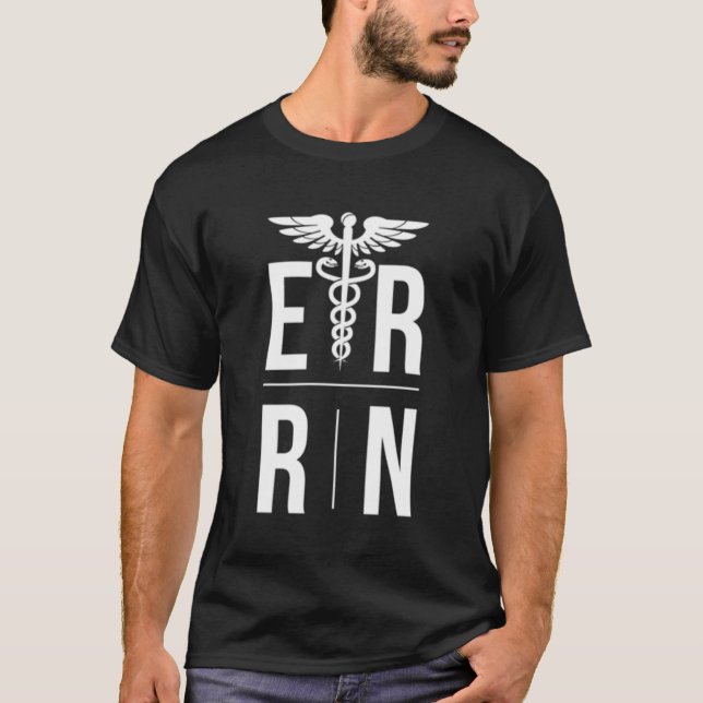 Er Rn Emergency Room Nurse Er Nurse Emergency Nurs T-Shirt (Front)