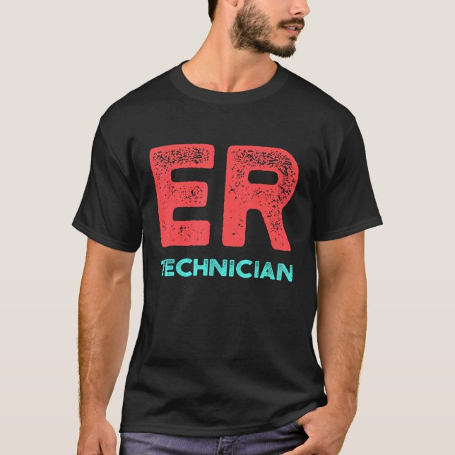 Er Technician Emergency Room Tech 14 T-Shirt (Front)