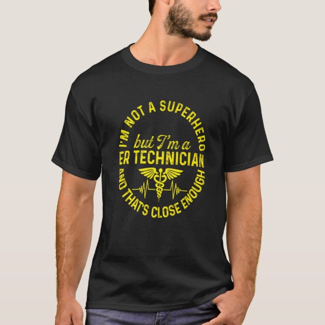 Er Technician Hero Emergency Room Tech  3 T-Shirt (Front)