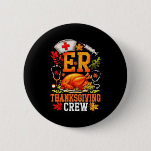 Er Thanksgiving Crew Nurse Emergency Room Register 6 Cm Round Badge