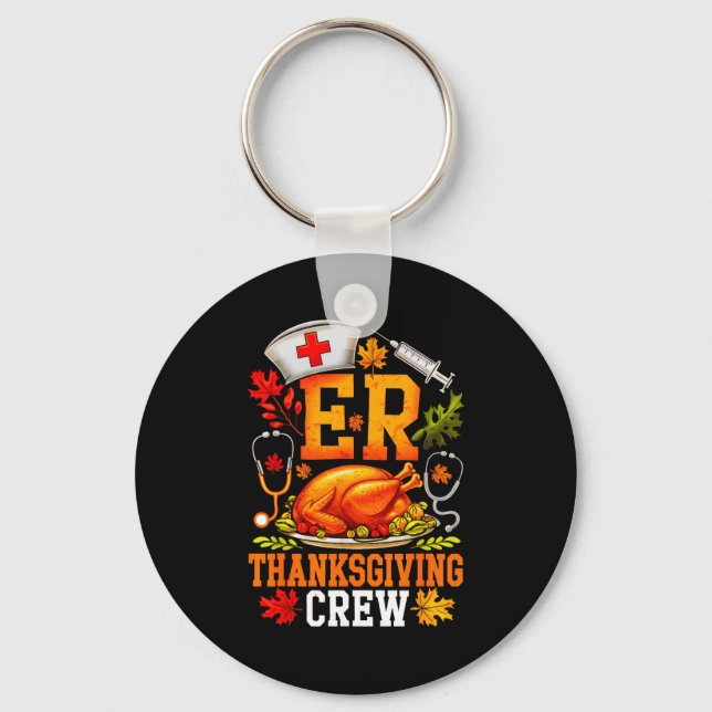 Er Thanksgiving Crew Nurse Emergency Room Register Key Ring (Front)