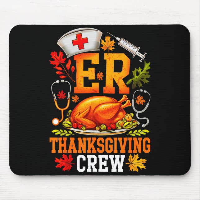Er Thanksgiving Crew Nurse Emergency Room Register Mouse Mat (Front)