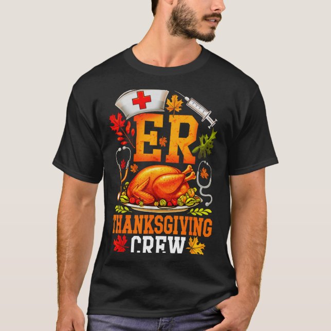 Er Thanksgiving Crew Nurse Emergency Room Register T-Shirt (Front)