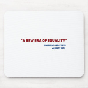 Era Equality Kamala Harris 2024 Inauguration Day C Mouse Mat