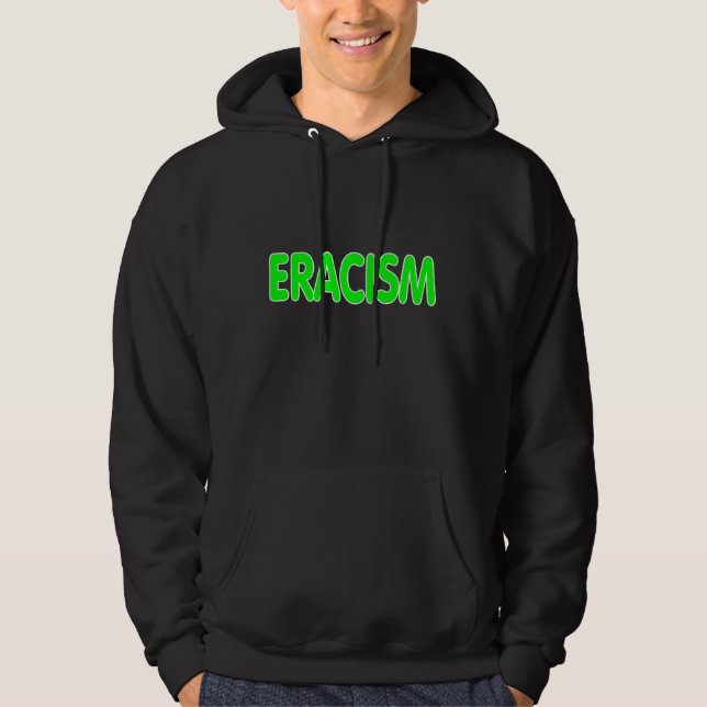 Eracism. Hoodie (Front)