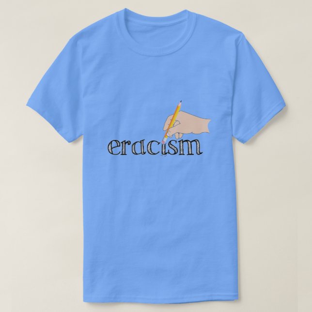 Eracism T-Shirt (Design Front)