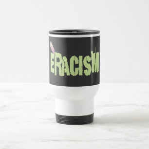 Eracism Travel Mug