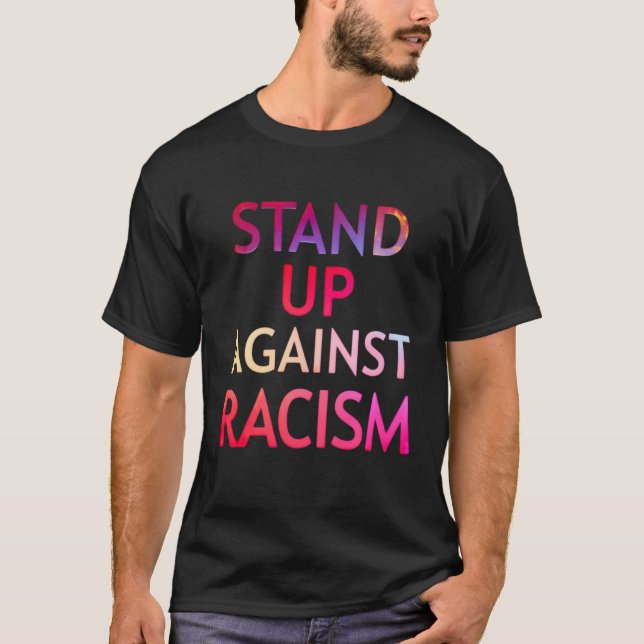 Eradication Of Racism Builds a Country Great. T-Shirt (Front)