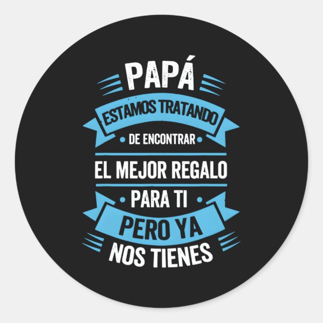 Eres El Mundo Papa Dia Del Padre Regalo Classic Round Sticker (Front)