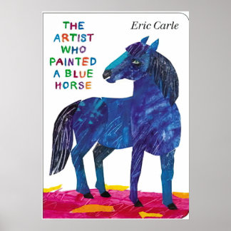 Eric Carle - a Blue Horse Poster