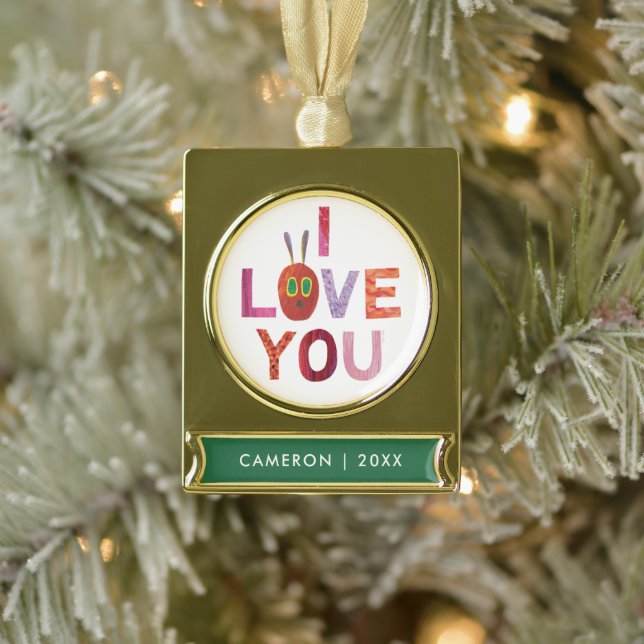 Eric Carle | Caterpillar I Love You Gold Plated Banner Ornament (Tree)