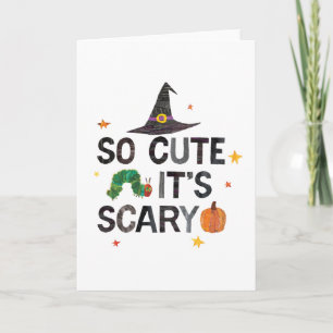 Eric Carle So Cute It's Scary Card