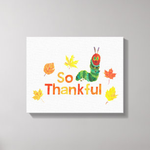 Eric Carle   So Thankful Caterpillar Canvas Print