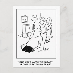 Eric won't watch the budget on TV Postcard
