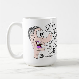 Erica Crooks Comics - What did you just say ? Coffee Mug