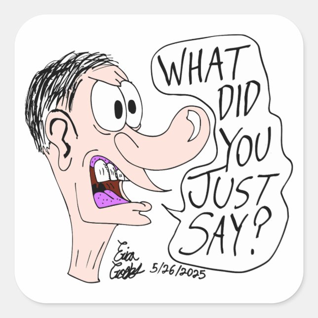 Erica Crooks Comics - What did you just say ? Square Sticker (Front)