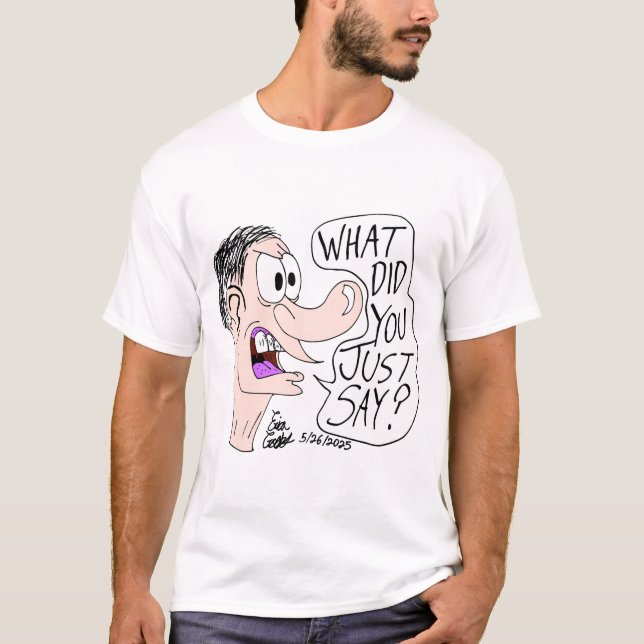 Erica Crooks Comics - What did you just say ? T-Shirt (Front)