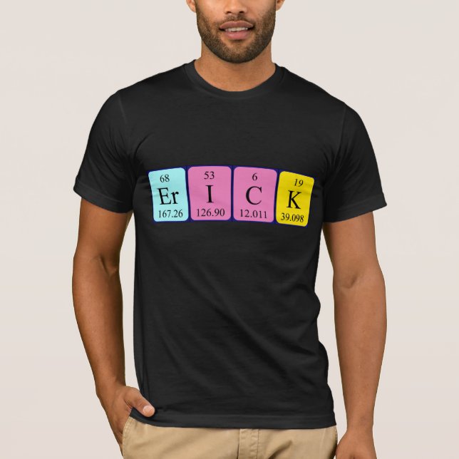 Erick periodic table name shirt (Front)