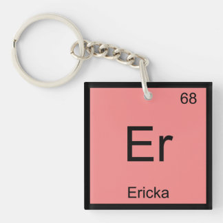Ericka Name Chemistry Element Periodic Table Key Ring