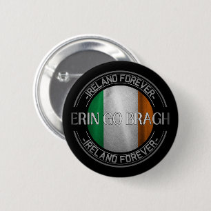 Erin go Bragh Ireland forever 6 Cm Round Badge
