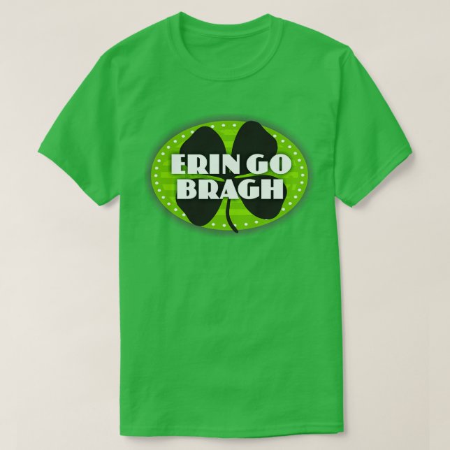 Erin Go Bragh T-Shirt (Design Front)