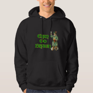 Erin Go Braugh Funny Irish Toast Saying Hoodie