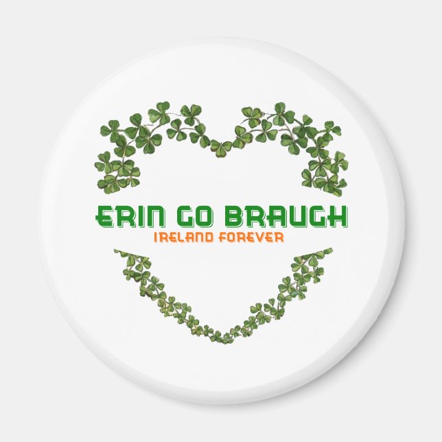Erin Go Braugh Ireland Forever Magnet (Front)