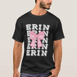 ERIN Name Coquette Big Pink Bow Simple Cute Girly T-Shirt