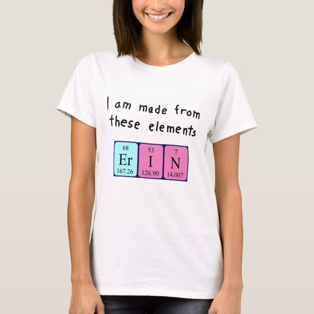 Erin periodic table name shirt (Front)