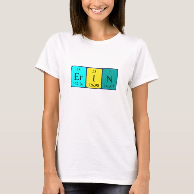 Erin periodic table name shirt (Front)