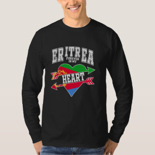 Eritrea Forever In My Heart With Eritrea Flag Insi T-Shirt