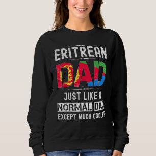 Eritrean Dad Fathers Day Eritrea Flag Men Birthda Sweatshirt
