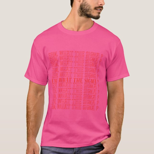 Erm, What the Sigma meme Cool T-Shirt (Front)