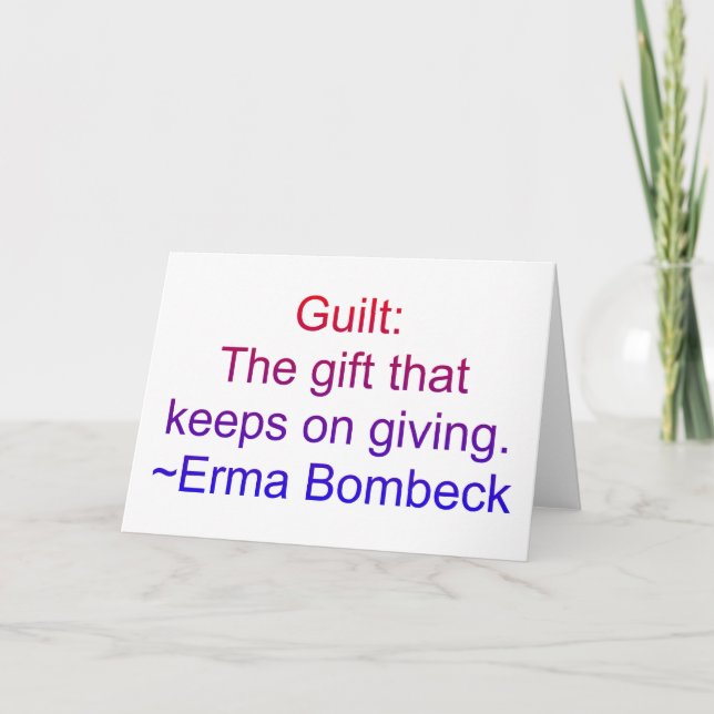 Erma Bombeck Guilt Quote Card (Front)