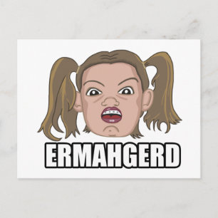Ermahgerd Card