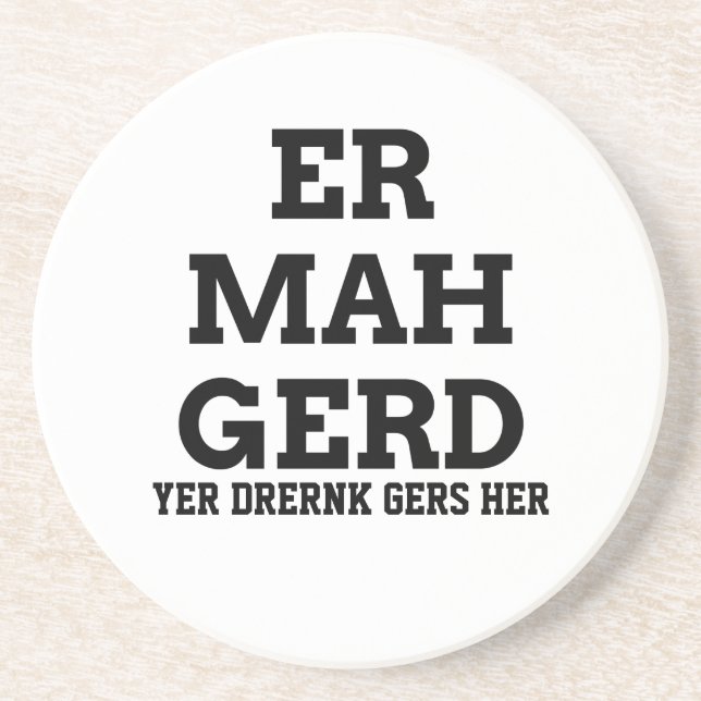 Ermahgerd Coaster (Front)