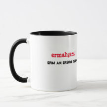 Ermahgerd! Erm an Ersum Derd Mug Design
