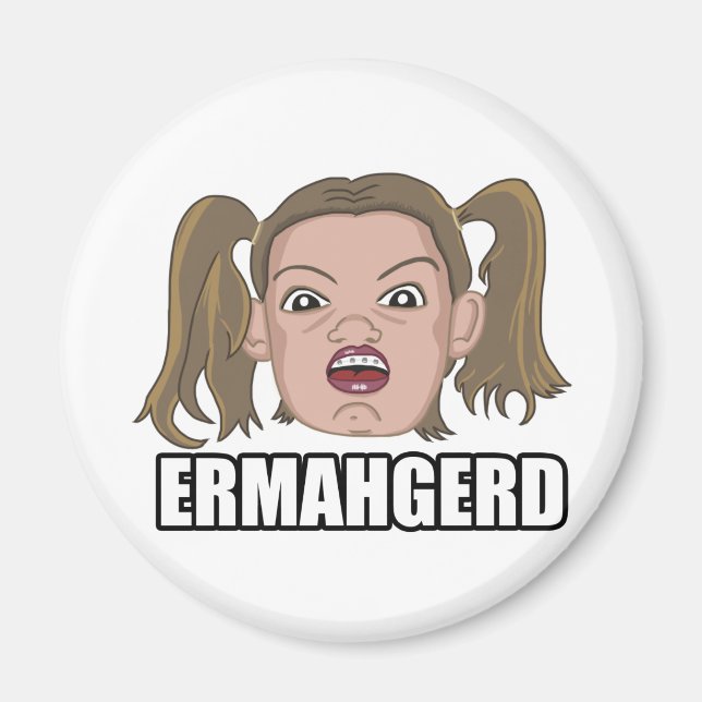 Ermahgerd Magnet (Front)