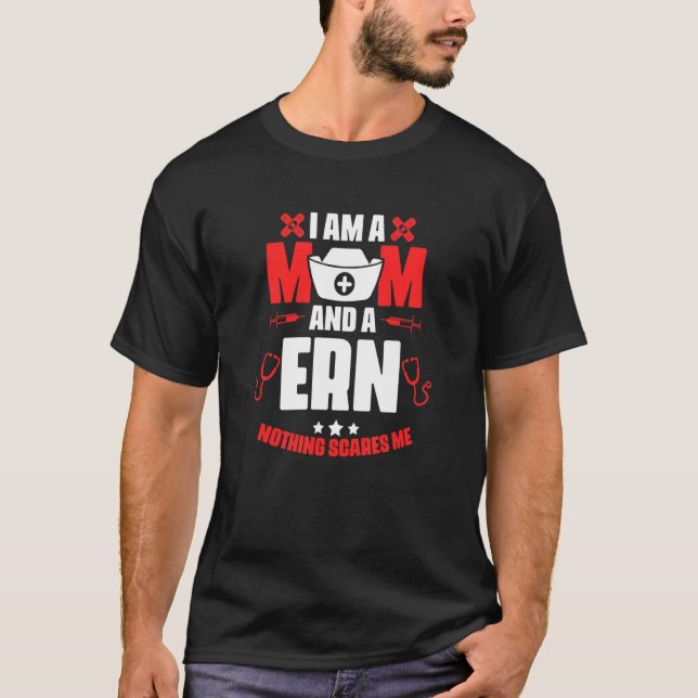 Ern Mum  Medical Rn Nursing Emergency Room Nurse T-Shirt (Front)