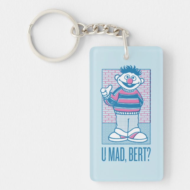 Ernie | U Mad, Bert? Key Ring (Front)