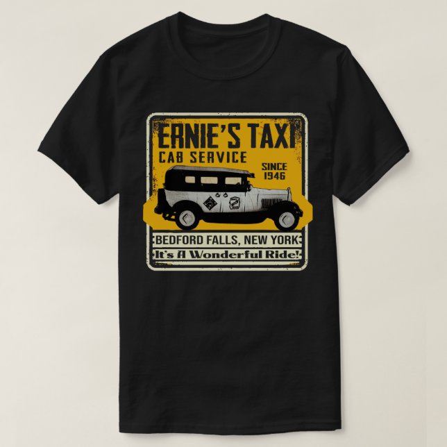 Ernies Taxi Cab Service Its A Wonderful Life T-Shirt (Design Front)