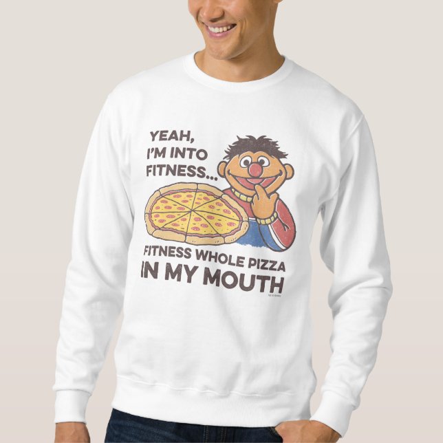 ErnieYeah, I'm into Fitness 2 Sweatshirt (Front)