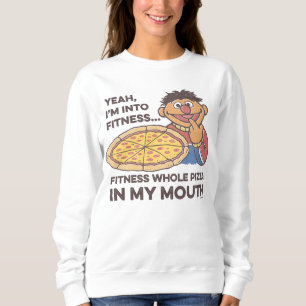 ErnieYeah, I'm into Fitness 2 Sweatshirt