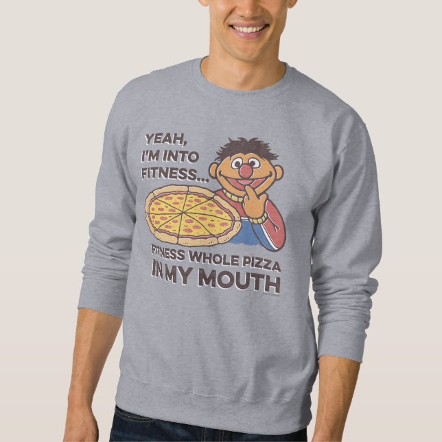 ErnieYeah, I'm into Fitness 2 Sweatshirt (Front)